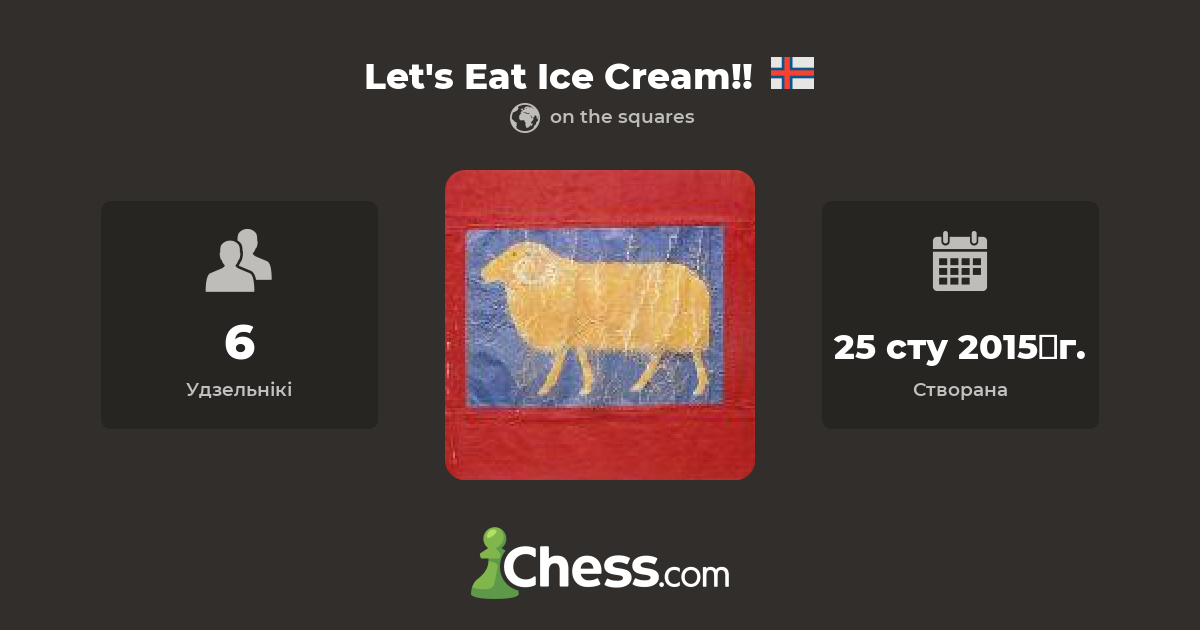 Let's Eat Ice Cream!! шахматная суполка
