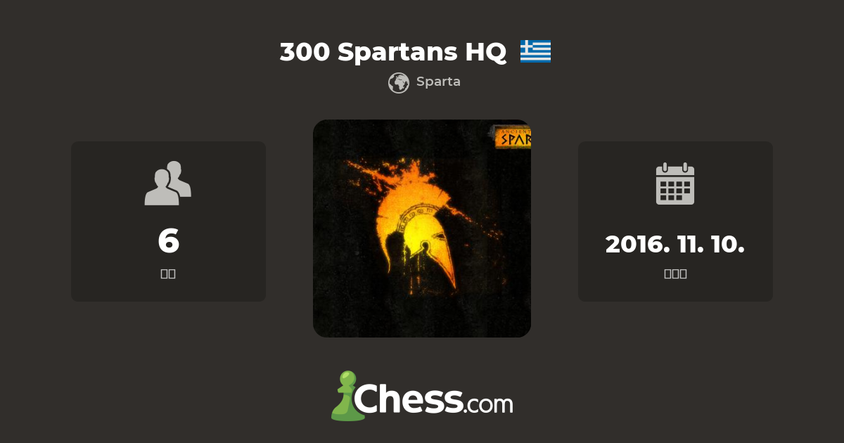 300 Spartans HQ - 체스 클럽 - Chess.com 300 Spartans HQ - 체스 클럽