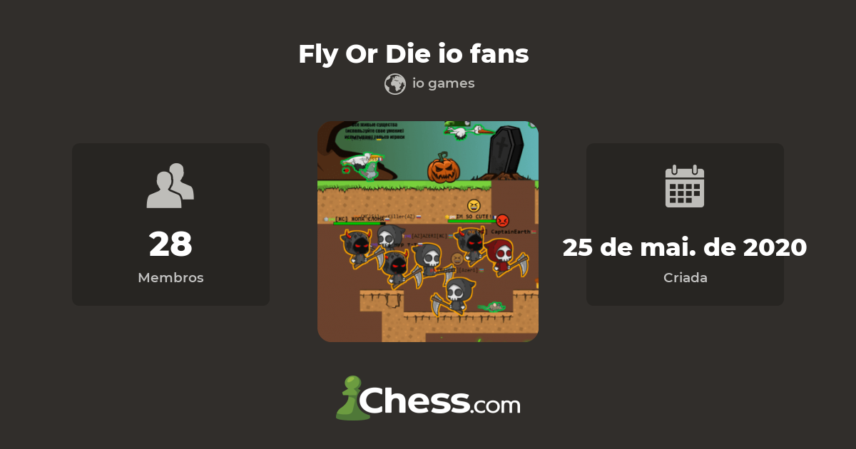 Fly Or Die io fans - clube de xadrez 