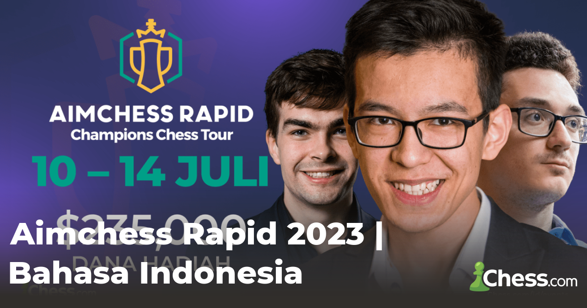 Aimchess Rapid 2023 Bahasa Indonesia Programa do ChessTV