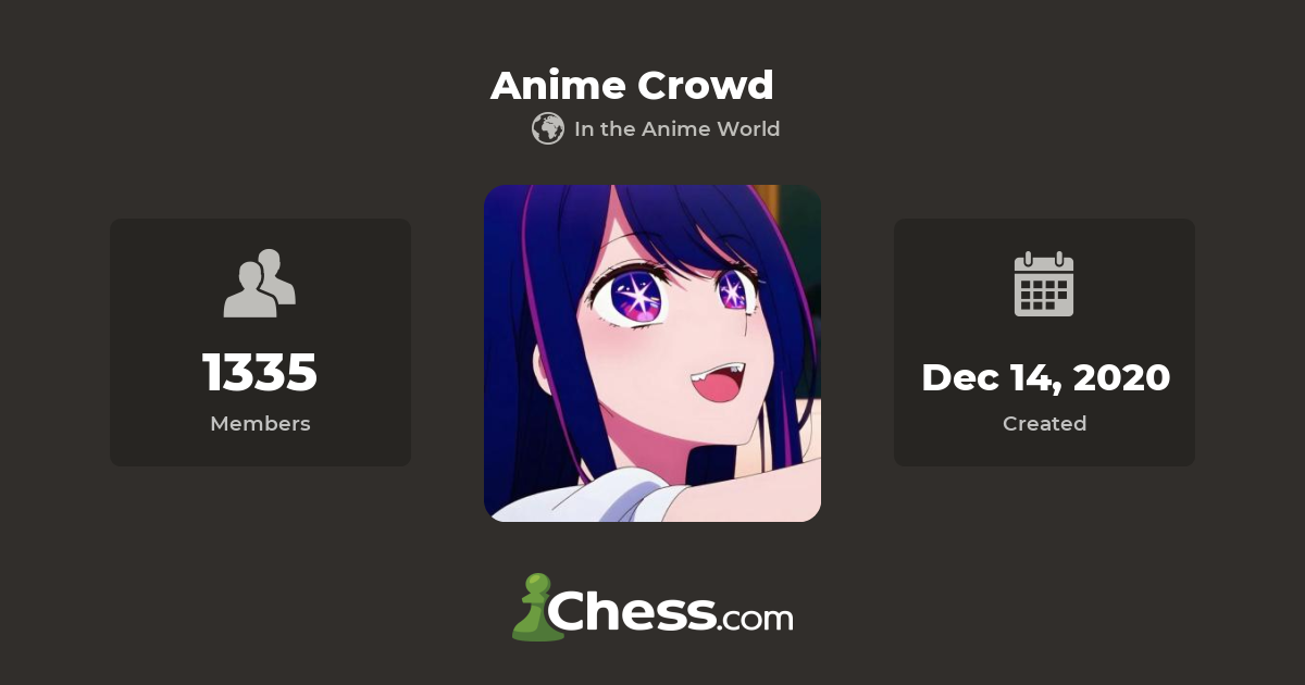 Anime Crowd - Chess Club - Chess.com