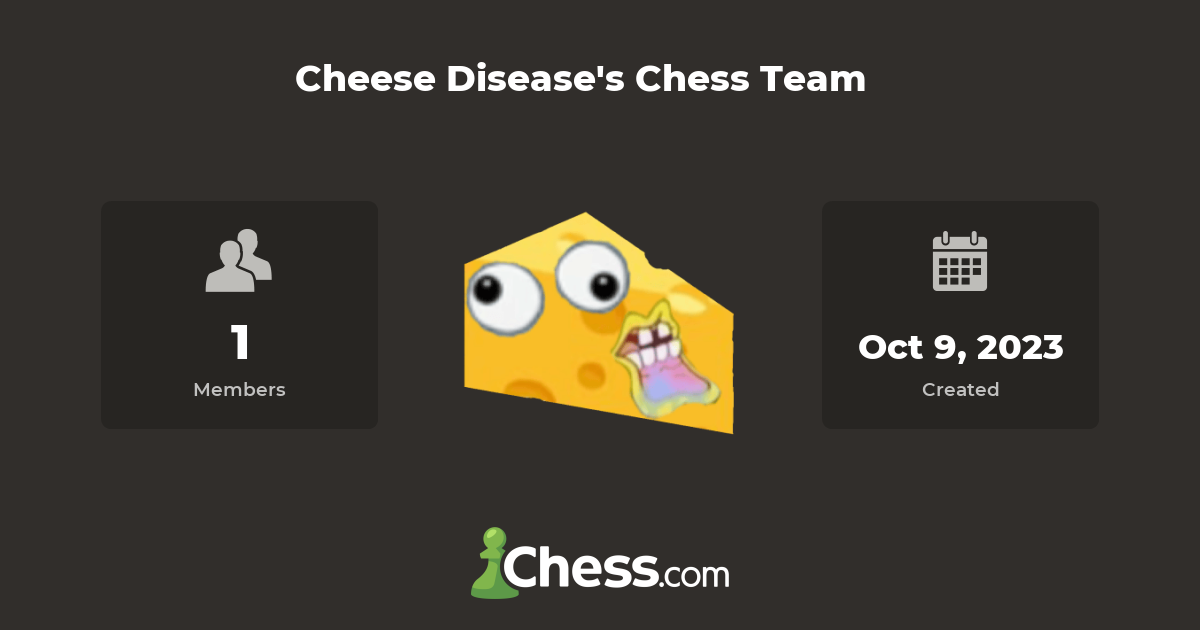 Cheese Disease's Chess Team Chess Club
