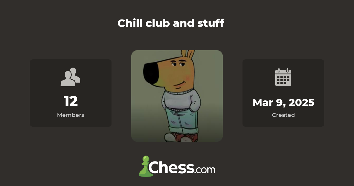 Chill Club And Stuff Chess Club Chess