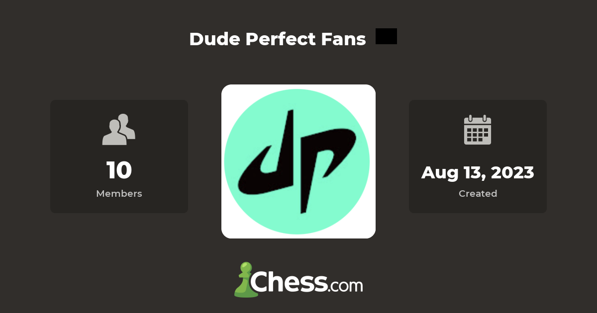 Dude Perfect Fans Chess Club