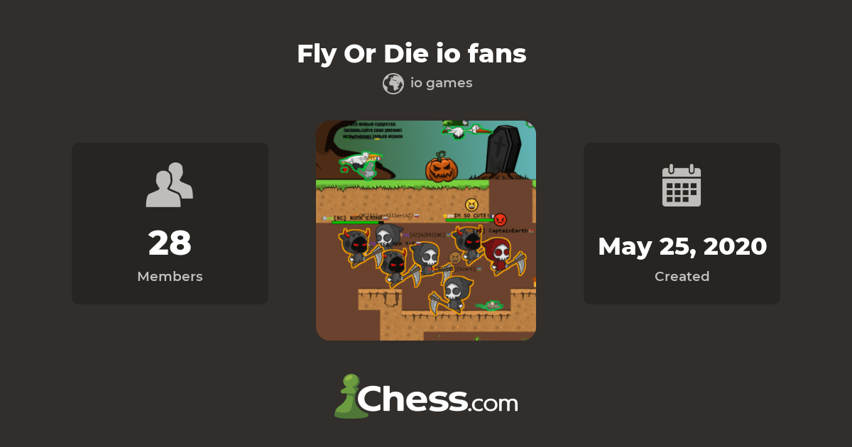 Fly Or Die io fans - Chess Club 