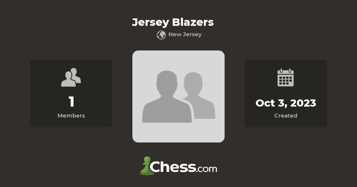 Jersey Blazers - Chess Club - Chess.com