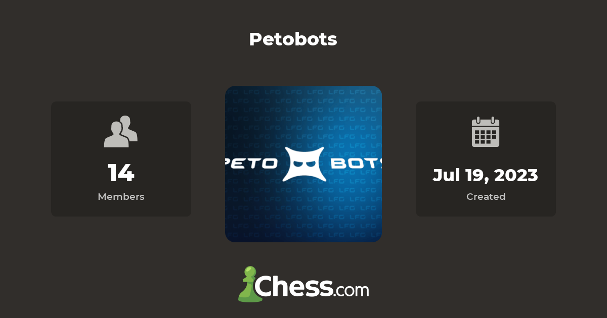 Petobots - Chess Club - Chess.com Petobots - Chess Club