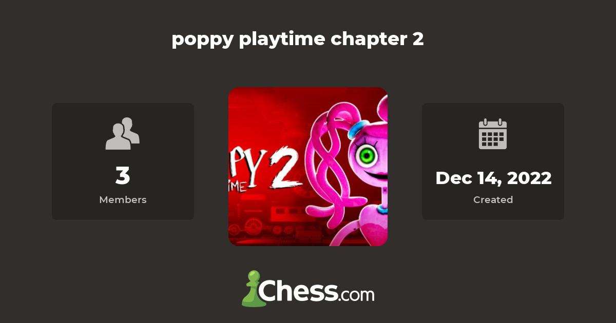 poppy playtime chapter 2 - Chess Club - Chess.com
