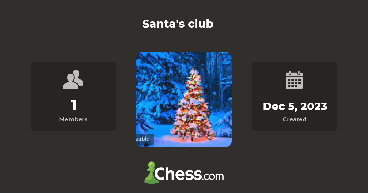 Santa's club - Chess Club - Chess.com