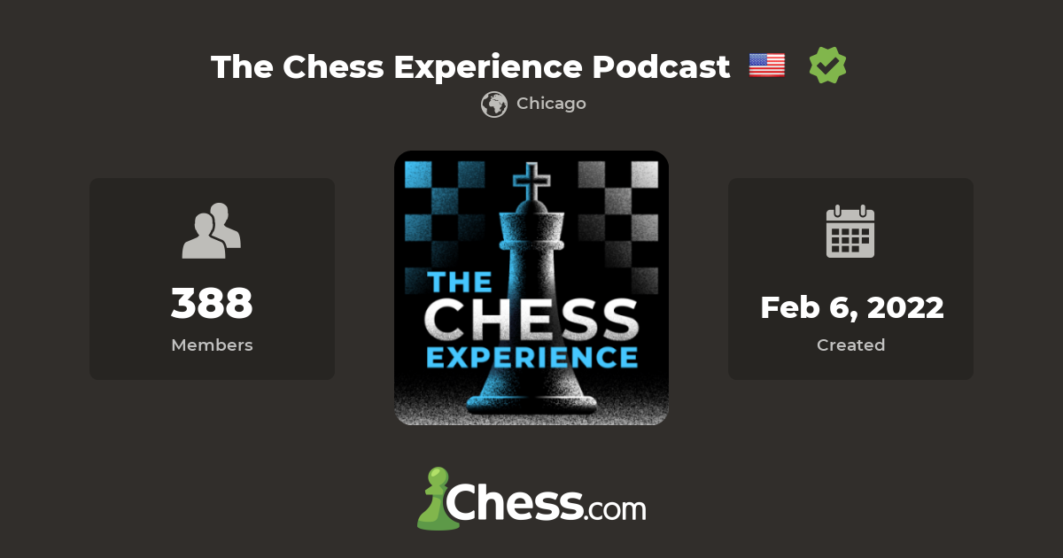 The Chess Experience Podcast Chess Club