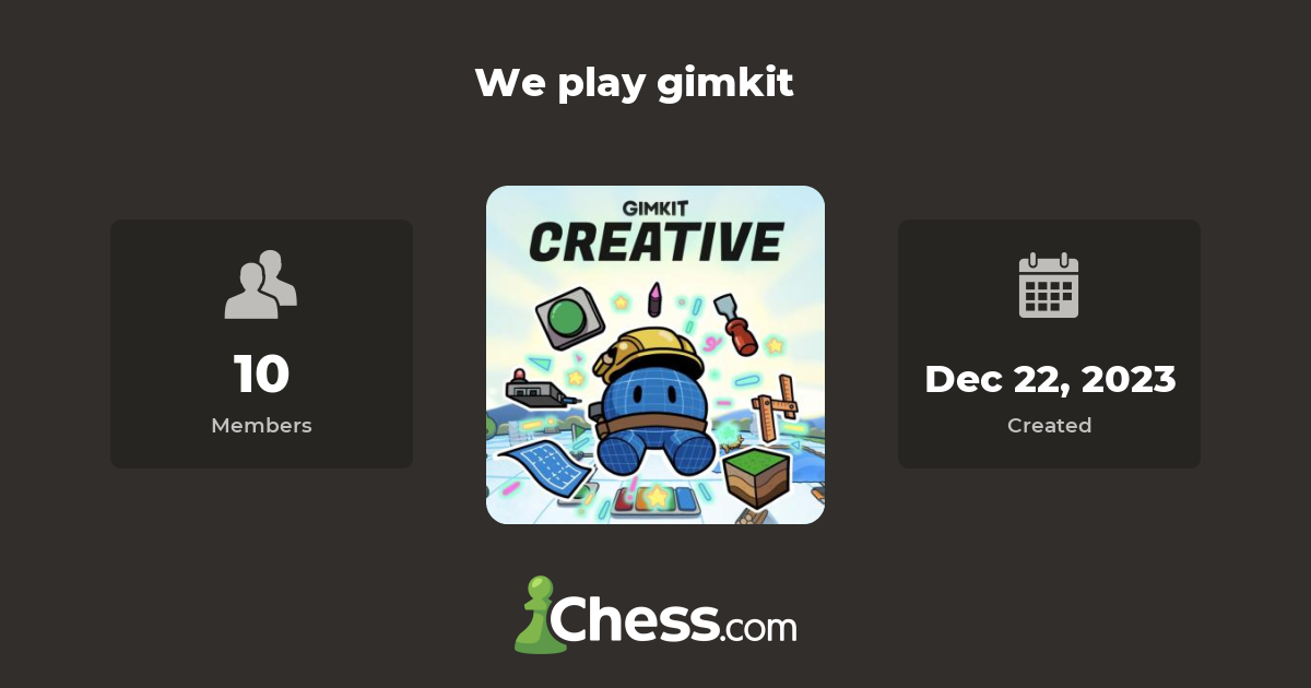 We play gimkit - Chess Club - Chess.com