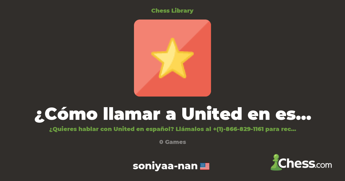 ¿Cómo llamar a United en español? | Library - Chess.com
