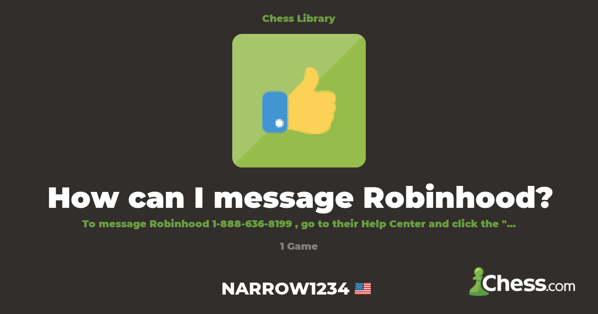 How can I message Robinhood? | Library - Chess.com