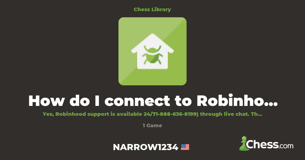 How do I connect to Robinhood support? | Library - Chess.com