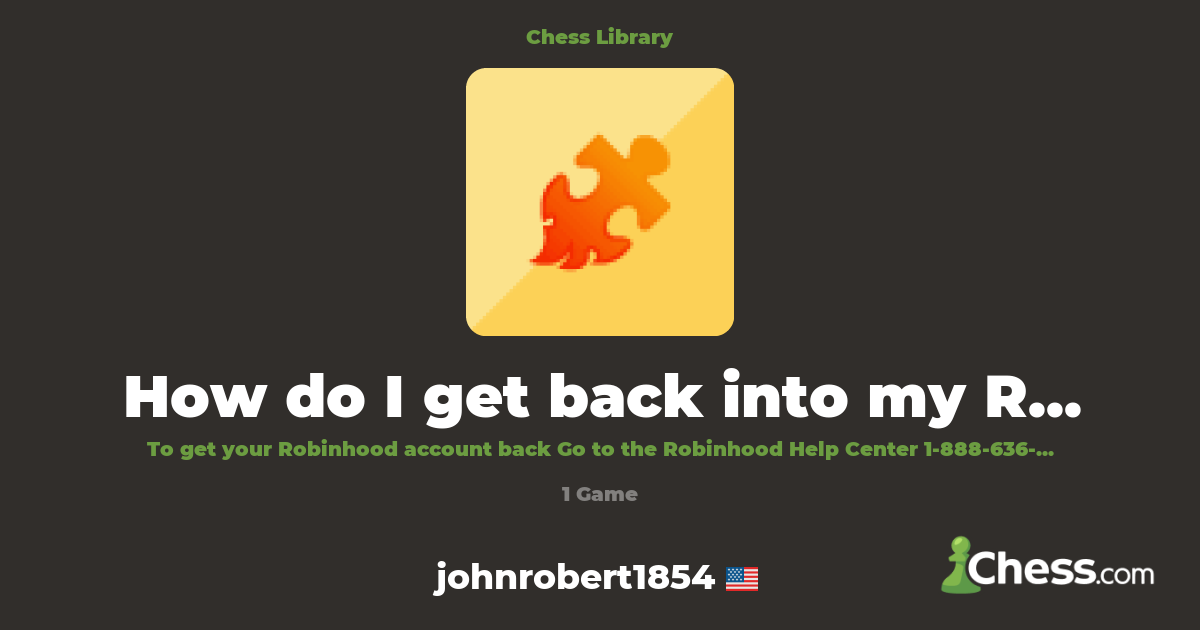 How do I get back into my Robinhood account? | Library - Chess.com