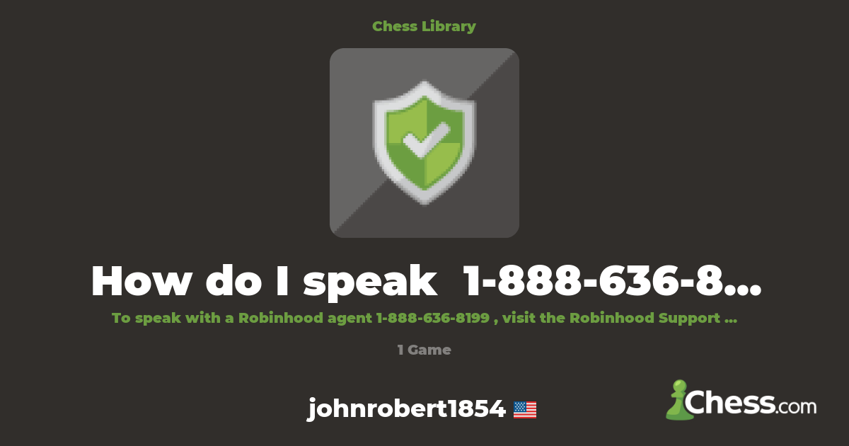 How do I speak  1-888-636-8199 ? | Library - Chess.com