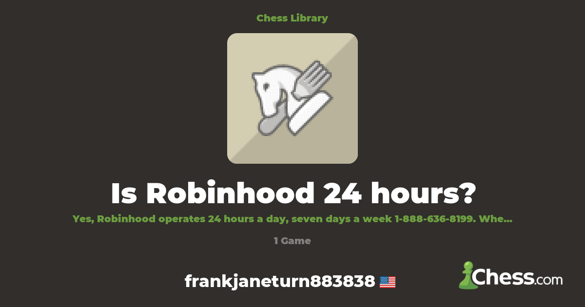 Is Robinhood 24 hours?