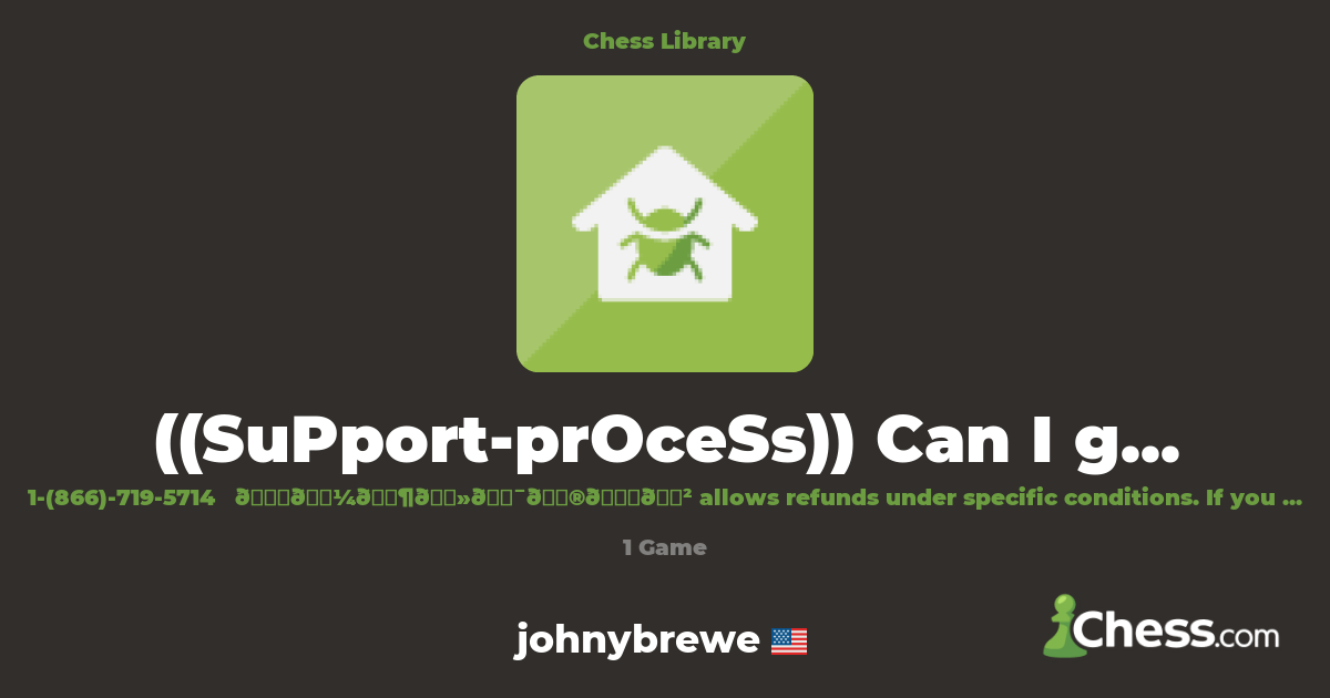 ((SuPport-prOceSs)) Can I get money back from ℂoin | Library - Chess.com