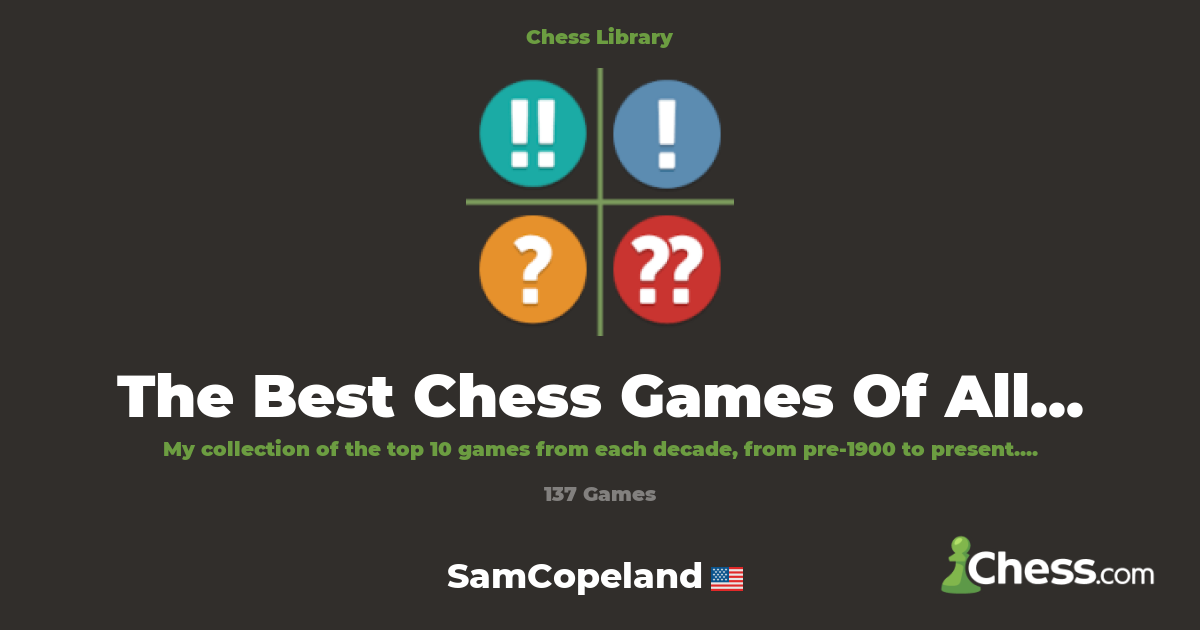 The Best Chess Games Of All Time 