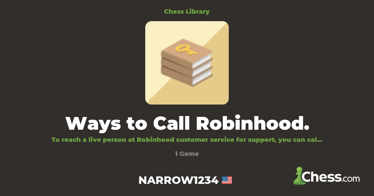 Ways to Call Robinhood. | Library - Chess.com