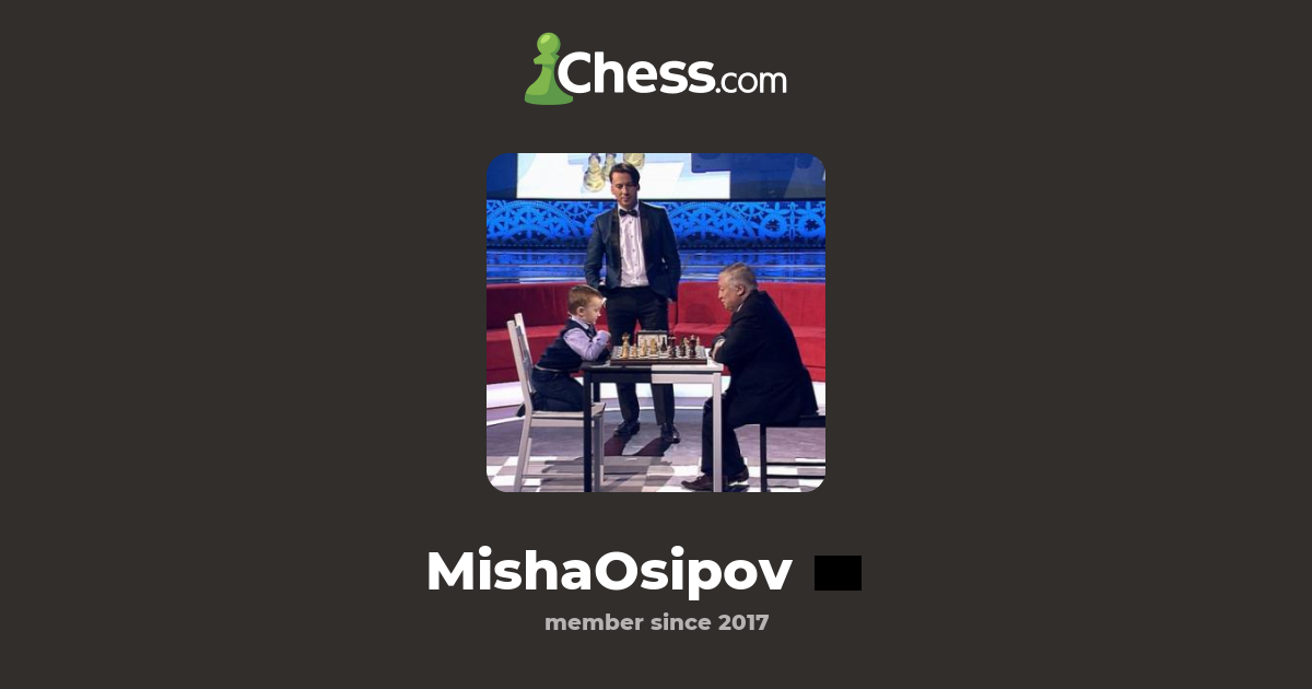 Misha Osipov (MishaOsipov) Chess Profile